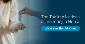the tax implications of inheriting a house banner